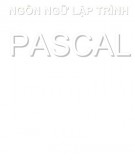 Giáo trình Ngôn ngữ lập trình Pascal: Phần 2