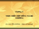 Bài giảng Kinh tế học - Chương 4: Thực hiện hợp đồng ngoại thương