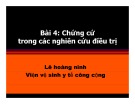 Bài giảng Y học - Bài 4: Chứng cứ trong các nghiên cứu điều trị