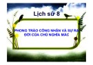 Bài giảng Lịch sử 8: Phong trào công nhân và sự ra đời của chủ nghĩa Mác