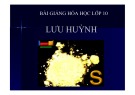 Bài giảng Hóa học 10: Lưu huỳnh