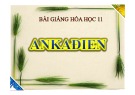 Bài giảng Hóa học 11: Ankandien