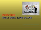 Bài giảng Phân tích hoạt động kinh doanh - Chương 1: Một số vấn đề chung về phân tích hoạt động kinh doanh