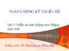 Bài giảng Pháp chứng kỹ thuật số: Bài 7 - TS. Đàm Hồng Hải