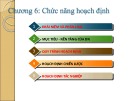 Bài giảng Quản trị học - Chương 6: Chức năng hoạch định