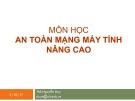 Bài giảng An toàn mạng máy tính nâng cao: Chương 0 - ThS. Nguyễn Duy