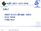 Bài giảng Kiến trúc máy tính: Tuần 9 - ĐH Công nghệ thông tin