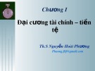 Bài giảng Tài chính và Tiền tệ: Chương 1 - Th.S Nguyễn Hoài Phương