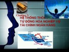 Bài giảng Hệ thống thông tin tài chính ngân hàng: Chương 5 -  ĐH Công nghiệp