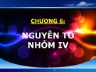 Bài giảng Hóa đại cương vô cơ: Chương 6 - Nguyên tố nhóm IV