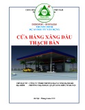 Thuyết minh dự án đầu tư xây dựng: Cửa hàng xăng dầu Thạch Bàn