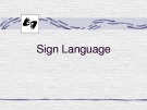 Lecture Introduction to linguistics: Sign language