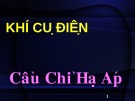 Bài giảng Khí cụ điện: Cầu chì hạ áp