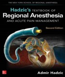  hadzic’s textbook of regional anesthesia and acute pain management (2/e): part 1