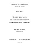 Tóm tắt Khóa luận tốt nghiệp ngành Bảo tàng học: Tìm hiểu hoạt động thu hút khách tham quan của Bảo tàng tỉnh Hải Dương