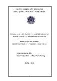 Tóm tắt Khóa luận tốt nghiệp khoa Quản lý văn hóa nghệ thuật: Văn hóa giao tiếp - ứng xử của giới trẻ với một số di tích lịch sử văn hóa trên địa bàn Hà Nội