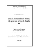 Tóm tắt Khóa luận tốt nghiệp khoa Quản lý văn hóa: Quản lý và phát triển di tích lịch sử văn hóa trên địa bàn thành phố Đồng Hới – tỉnh Quảng Bình