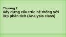 Bài giảng Phân tích thiết kế hệ thống: Chương 7 - Từ Thị Xuân Hiền