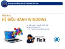 Bài giảng Hệ điều hành windows: Bài 1 - Nguyễn Quốc Sử