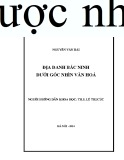 Tóm tắt Khóa luận tốt nghiệp khoa Văn hóa học: Địa danh Bắc Ninh dưới góc nhìn văn hóa” làm khóa luận tốt nghiệp ngành Văn hóa học