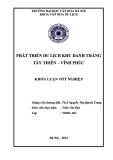 Tóm tắt Khoá luận tốt nghiệp khoa Văn hóa du lịch: Phát triển du lịch khu danh thắng Tây Thiên – Vĩnh Phúc