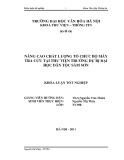 Tóm tắt Khóa luận tốt nghiệp khoa Thư viện - Thông tin: Nâng cao chất lượng tổ chức bộ máy tra cứu tại Thư Viện Trường Dự bị Đại học Dân tộc Sầm Sơn