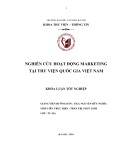 Tóm tắt Khóa luận tốt nghiệp khoa Thư viện - Thông tin: Nghiên cứu hoạt động marketing tại TVQGVN