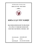 Tóm tắt Khóa luận tốt nghiệp khoa Xuất bản - Phát hành: Hoạt động kinh doanh Văn hóa phẩm của Công ty Trách nhiệm hữu hạn một thành viên Sách Việt Nam trong 2 năm 2012 – 2013