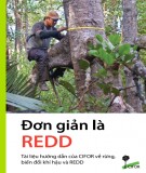 Đơn giản là REDD: Tài liệu hướng dẫn của CIFOR về rừng, biến đổi khí hậu và REDD