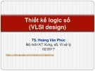 Bài giảng Thiết kế logic số: Lecture 2.4 - TS. Hoàng Văn Phúc