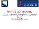 Bài giảng Kinh tế môi trường: Chương 7 - TS. Hoàng Văn Long