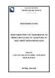 Tóm tắt luận văn Thạc sĩ Tài chính - Ngân hàng: Hoàn thiện công tác thẩm định dự án trong cho vay đầu tư tại Quỹ đầu tư phát triển thành phố Đà Nẵng