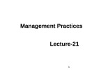 Lecture Management practices: Lecture 21 - Dr. M. Shakil Ahmad