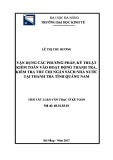 Tóm tắt Luận văn Thạc sĩ ngành Kế toán: Vận dụng các phương pháp, kỹ thuật kiểm toán vào hoạt động thanh tra, kiểm tra thu chi Ngân sách Nhà nước tại Thanh tra tỉnh Quảng Nam