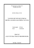 Tóm tắt Luận văn Thạc sĩ ngành Kế toán: Vận dụng kế toán quản trị tại trường Cao đẳng Giao thông vận tải I