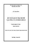 Tóm tắt Luận văn Thạc sĩ Quản trị kinh doanh: Kế toán quản trị chi phí tại Công ty cổ phần Dinco