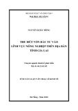 Tóm tắt Luận văn Thạc sĩ Kinh tế: Thu hút vốn đầu tư vào lĩnh vực Nông nghiệp trên địa bàn tỉnh Gia Lai