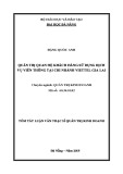 Tóm tắt Luận văn Thạc sĩ Quản trị kinh doanh: Quản trị quan hệ khách hàng sử dụng dịch vụ viễn thông tại Viettel Chi nhánh Gia Lai