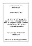 Tóm tắt Luận văn Thạc sĩ Quản trị kinh doanh: Các nhân tố ảnh hưởng đến ý định sử dụng dịch vụ Internet Banking của khách hàng cá nhân tại Ngân hàng TMCP Á Châu - Chi nhánh Đà Nẵng