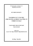 Tóm tắt Luận văn Thạc sĩ Quản trị kinh doanh: Tạo động lực làm việc cho người lao động tại Công ty TNHH Tuấn Đạt