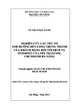 Tóm tắt Luận văn Thạc sĩ Quản trị kinh doanh: Nghiên cứu các yếu tố ảnh hưởng đến lòng trung thành của Khách hàng đối với dịch vụ internet của FPT Telecom, Chi nhánh Đà Nẵng