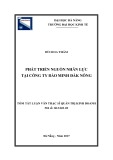 Tóm tắt Luận văn Thạc sĩ Quản trị kinh doanh: Phát triển nguồn nhân lực tại Công ty Bảo Minh Đắk Nông