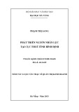 Tóm tắt Luận văn Thạc sĩ Quản trị kinh doanh: Phát triển nguồn nhân lực tại Cục Thuế tỉnh Bình Định