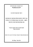 Tóm tắt Luận văn Thạc sĩ Quản trị kinh doanh: Đánh giá thành tích nhân viên tại Công ty Cổ phần bia Sài Gòn – Miền Trung chi nhánh Đăk Lăk