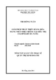 Tóm tắt Luận văn Thạc sĩ Quản trị kinh doanh: Giải pháp phát triển hàng hóa mang nhãn hiệu riêng tại siêu thị Co.opmart Đà Nẵng