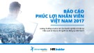 Báo cáo phúc lợi nhân viên Việt Nam 2017 - HR Insider
