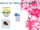 Bài giảng Tin học 9: Bài 4 - Các thao tác với tệp