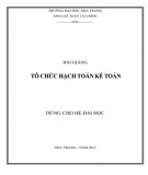 Bài giảng Tổ chức hạch toán kế toán: Chương 1 - Trường Đại học Nha Trang (bản cập nhật)