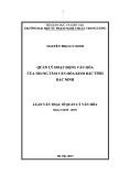 Luận văn Thạc sĩ ngành Quản lý văn hóa: Quản lý hoạt động văn hóa của Trung tâm văn hóa Kinh Bắc tỉnh Bắc Ninh