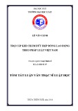 Tóm tắt Luận văn Thạc sĩ Luật học: Trợ cấp khi chấm dứt hợp đồng lao động theo pháp luật Việt Nam